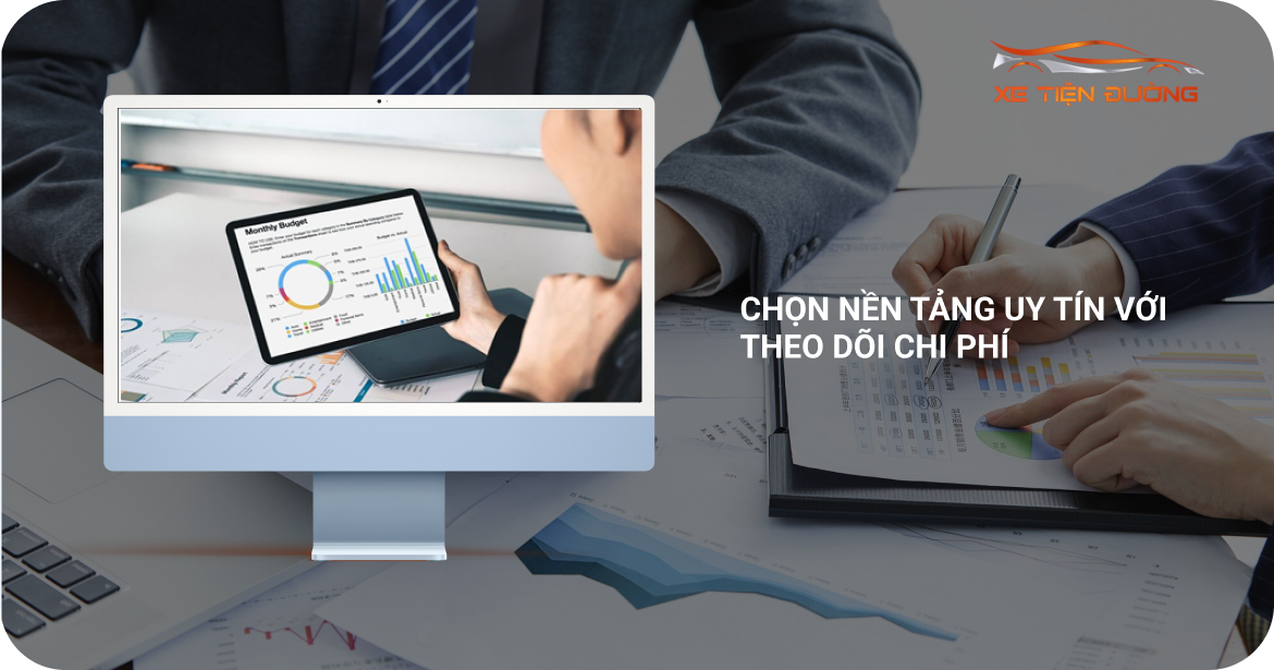 Chọn nền tảng uy tín với theo dõi chi phí