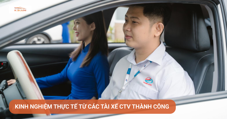Kinh nghiệm thực tế từ các tài xế CTV thành công
