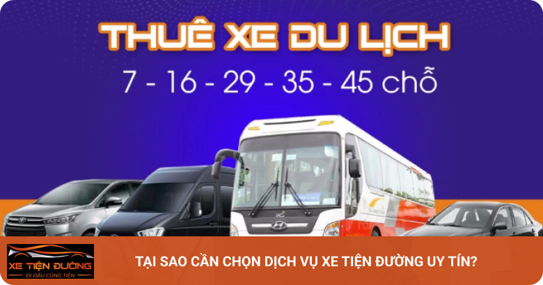 Tại sao cần chọn dịch vụ xe tiện đường uy tín?
